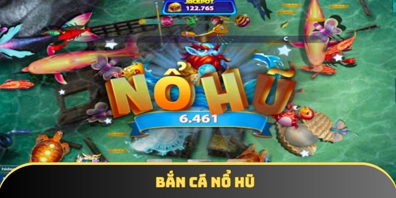 Bắn Cá Nổ Hũ - Chinh Phục Kho Báu Khổng Lồ Cùng 33win