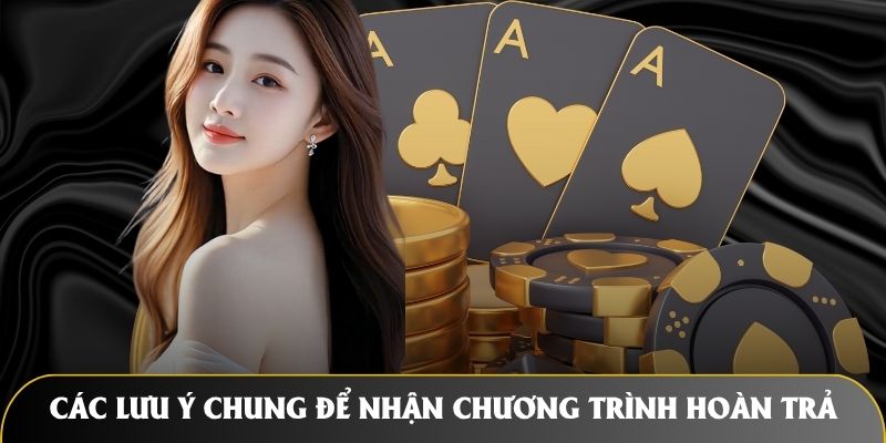 cac luu y chung de nhan du chuong trinh hoan tra Các lưu ý chung để nhận đủ chương trình hoàn trả