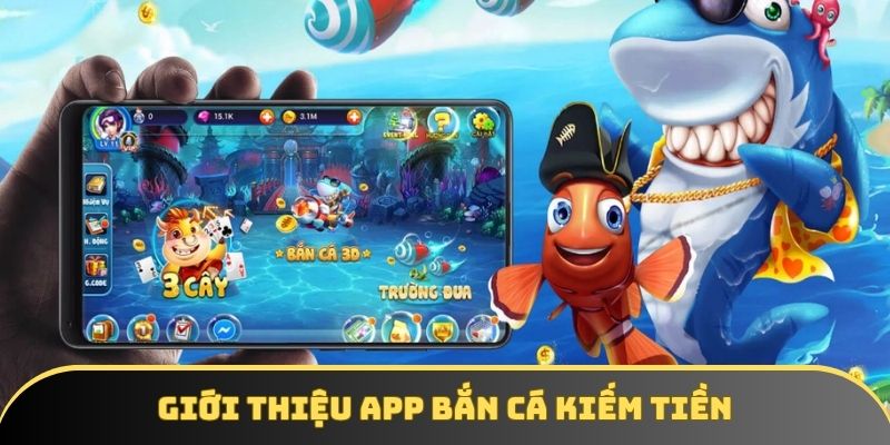 Giới thiệu đôi nét về app bắn cá kiếm tiền tại 33win