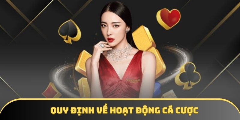 khach hang tuan thu cac quy chuan ve hoat dong ca cuoc Khách hàng tuân thủ các quy chuẩn về hoạt động cá cược