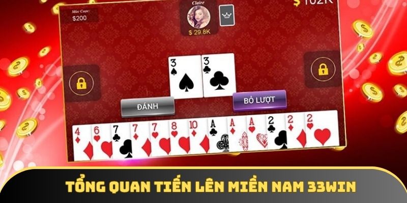 khai quat tien len mien nam 33win Khái quát Tiến lên miền Nam 33win