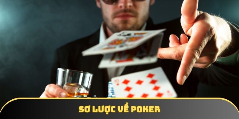 so luoc ve poker Sơ lược về Poker