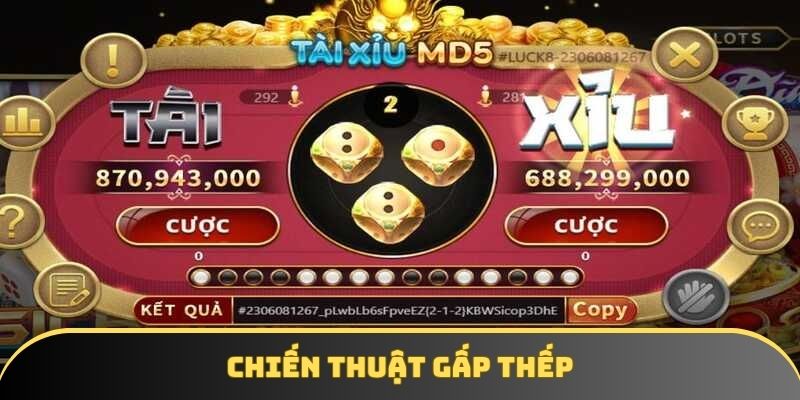 Thành viên nên chú ý tăng cược theo gấp thếp